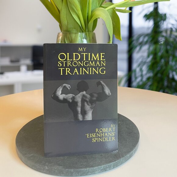 My Oldtime Strongman Training: How to Build Old School Strength and Muscle - Picture 4 of 4